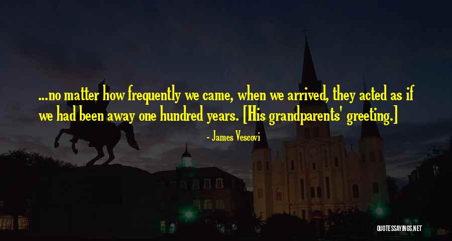 James Vescovi Quotes 461524 James Vescovi Quotes 461524