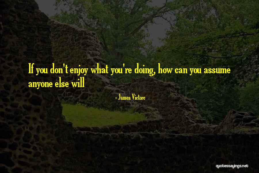 James Victore Quotes 1686885 James Victore Quotes 1686885