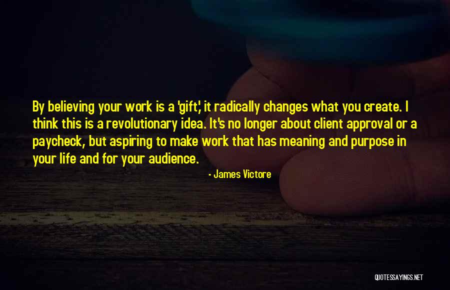 James Victore Quotes 1817053 James Victore Quotes 1817053