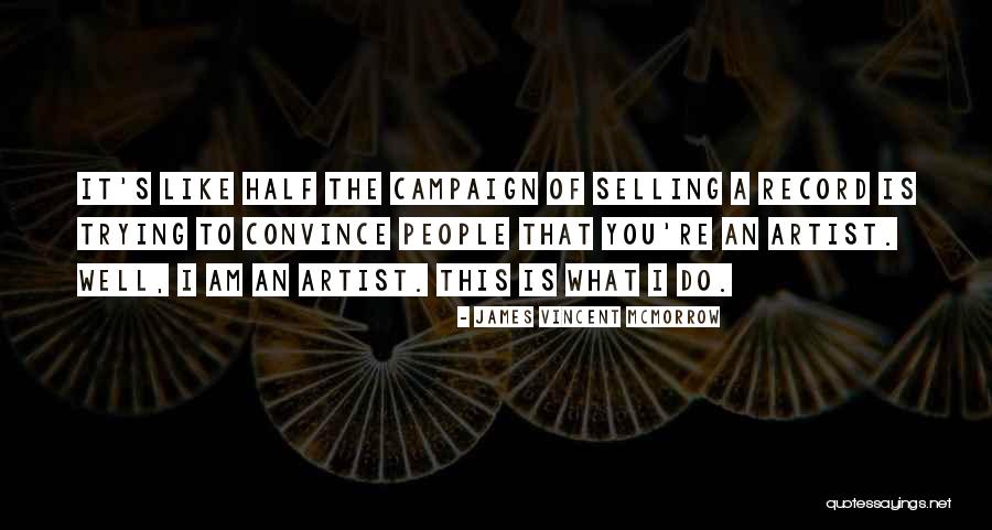 James Vincent McMorrow Quotes 1205675 James Vincent McMorrow Quotes 1205675