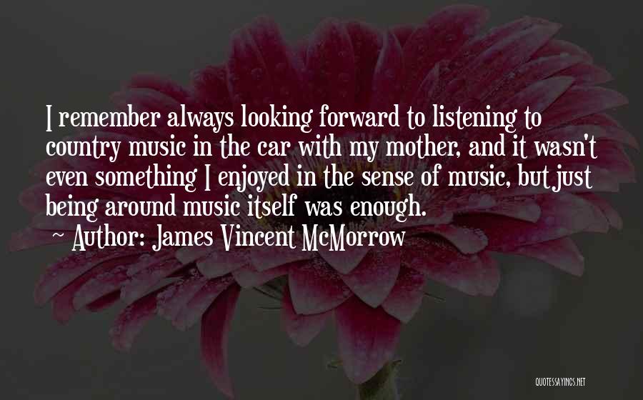 James Vincent McMorrow Quotes 1653563