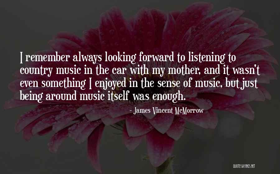 James Vincent McMorrow Quotes 1653563