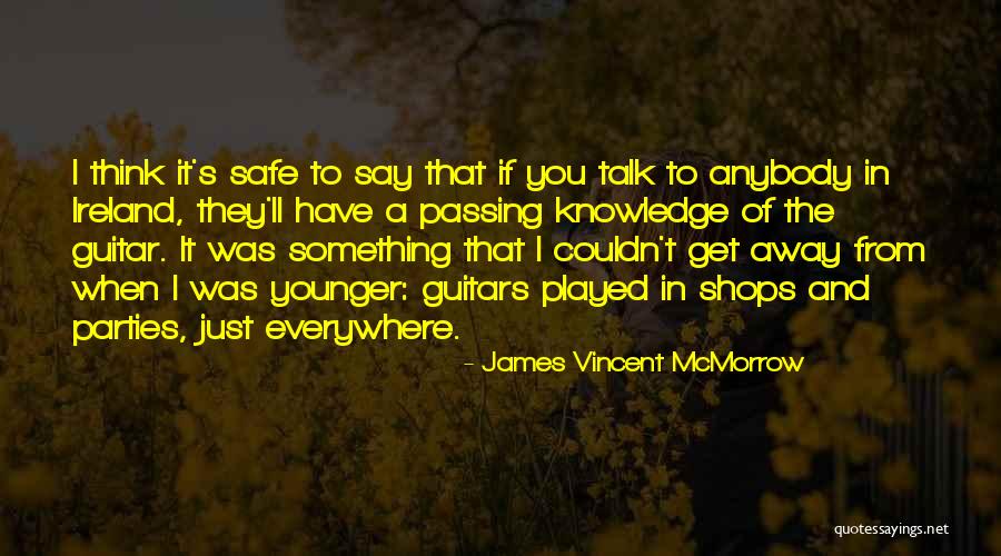 James Vincent McMorrow Quotes 2023690