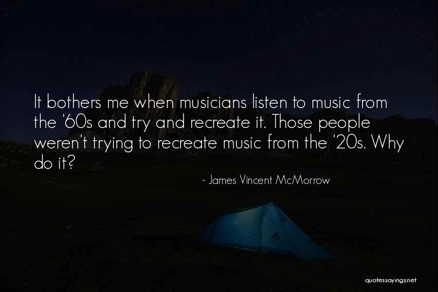 James Vincent McMorrow Quotes 576105 James Vincent McMorrow Quotes 576105