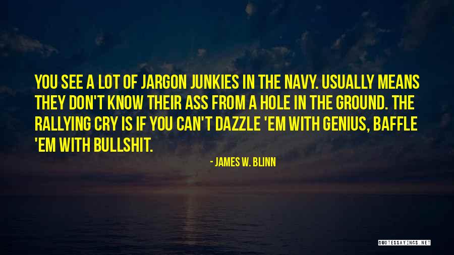 James W. Blinn Quotes 1853843 James W. Blinn Quotes 1853843
