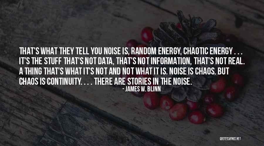 James W. Blinn Quotes 188508