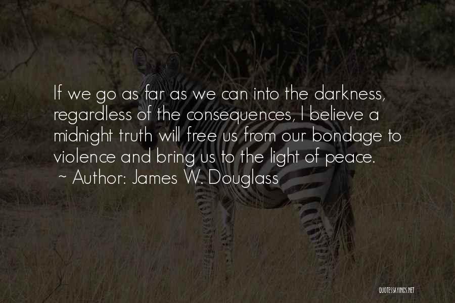 James W. Douglass Quotes 856837
