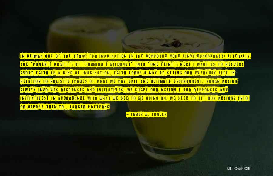 James W. Fowler Quotes 385306 James W. Fowler Quotes 385306