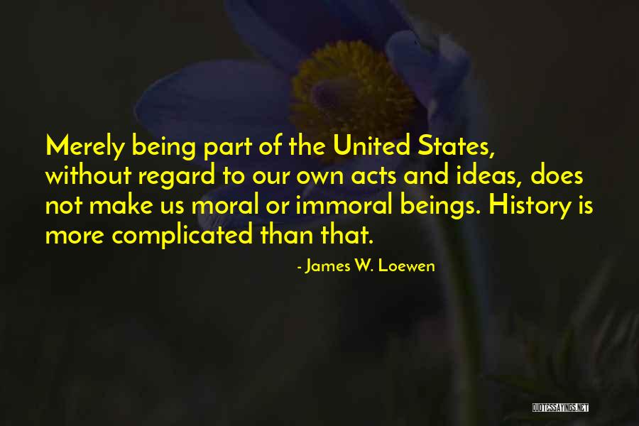 James W. Loewen Quotes 1507719 James W. Loewen Quotes 1507719