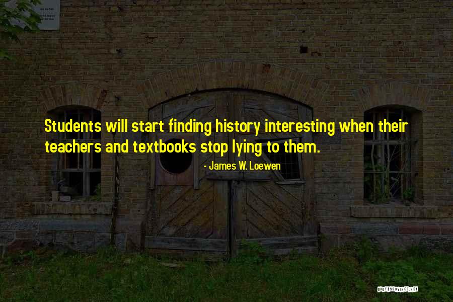 James W. Loewen Quotes 1798953 James W. Loewen Quotes 1798953