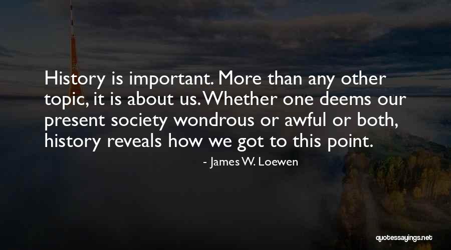 James W. Loewen Quotes 2101028