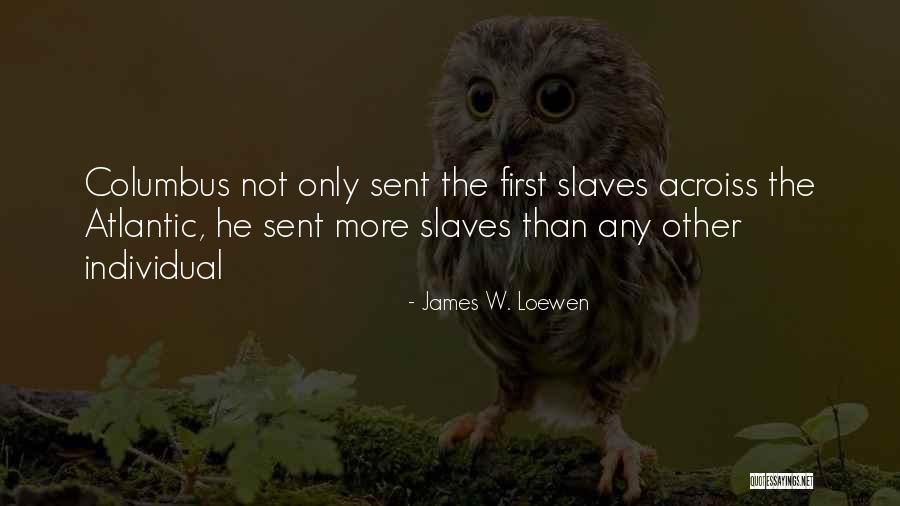 James W. Loewen Quotes 506176