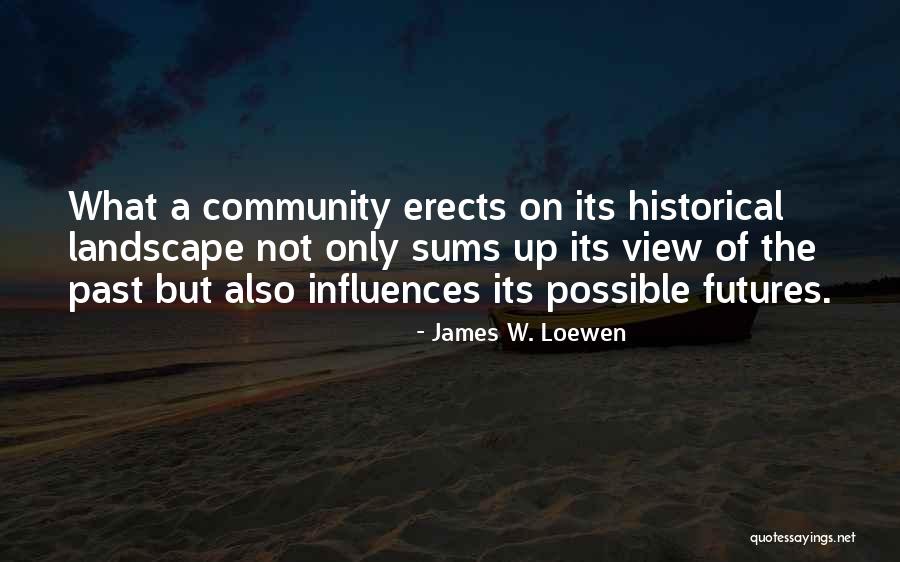 James W. Loewen Quotes 566704 James W. Loewen Quotes 566704