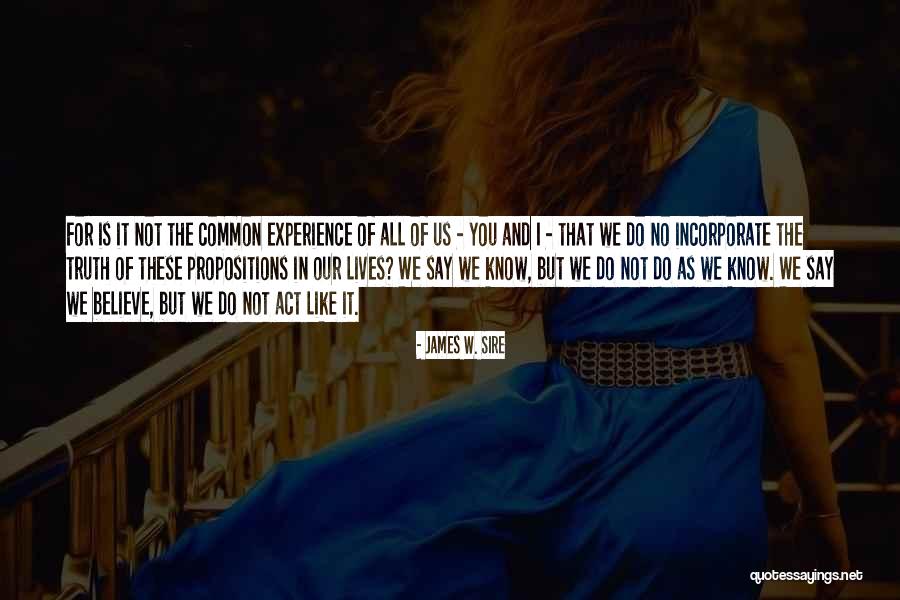 James W. Sire Quotes 1436676 James W. Sire Quotes 1436676