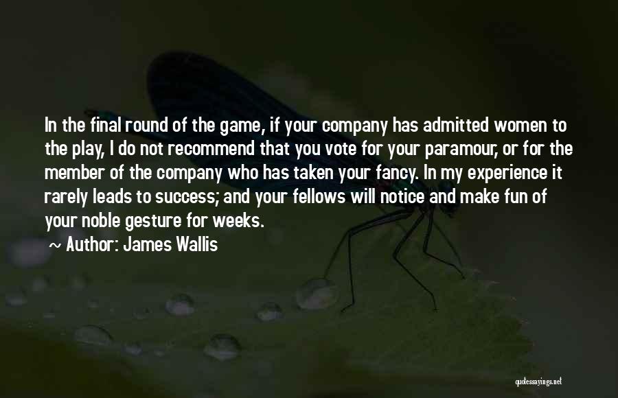 James Wallis Quotes 912888