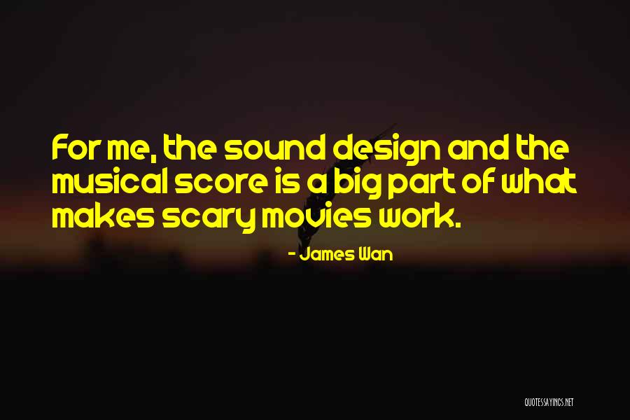 James Wan Quotes 2222572