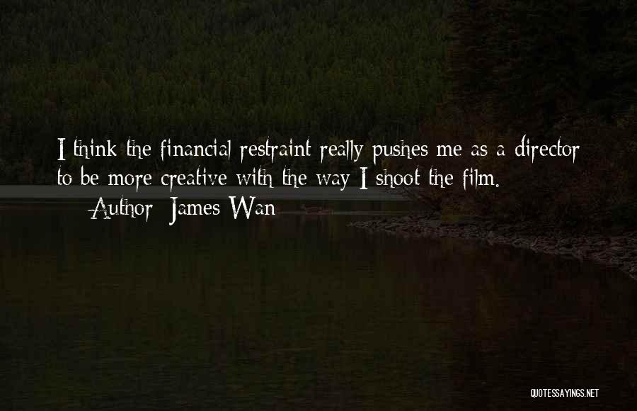 James Wan Quotes 2230849