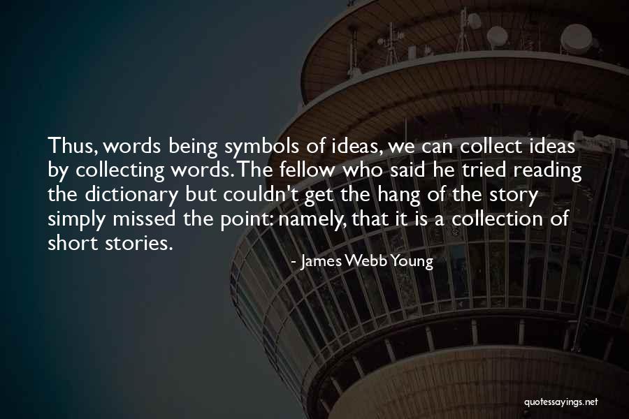 James Webb Young Quotes 996549 James Webb Young Quotes 996549