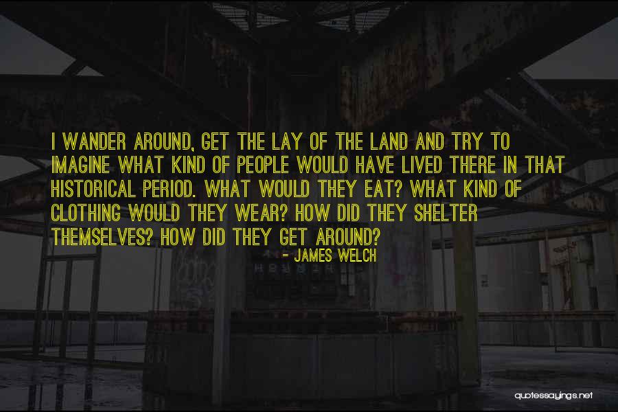 James Welch Quotes 1195363 James Welch Quotes 1195363