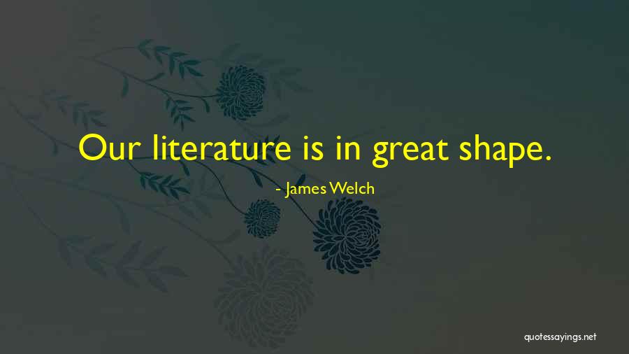 James Welch Quotes 312215