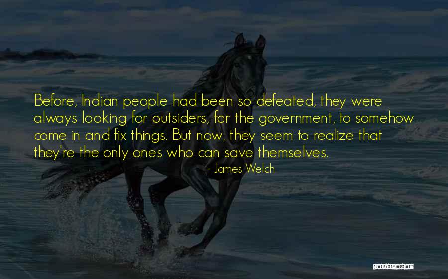 James Welch Quotes 909357 James Welch Quotes 909357