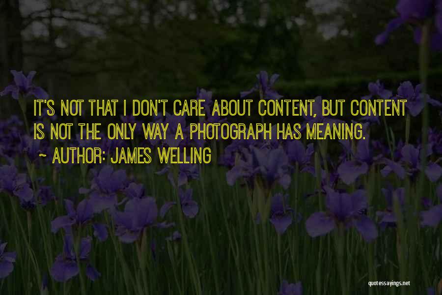 James Welling Quotes 93463