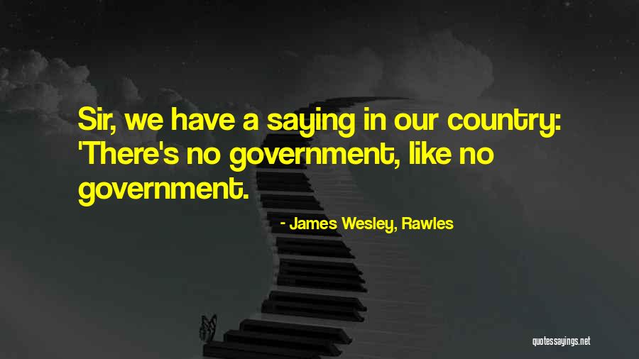 James Wesley, Rawles Quotes 1415014