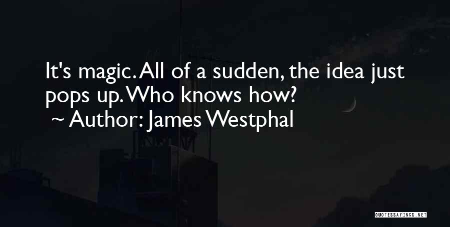 James Westphal Quotes 664890