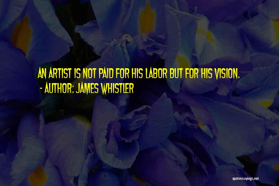 James Whistler Quotes 1416092