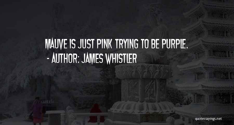 James Whistler Quotes 2098959