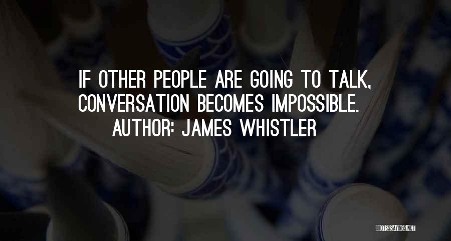 James Whistler Quotes 2136609