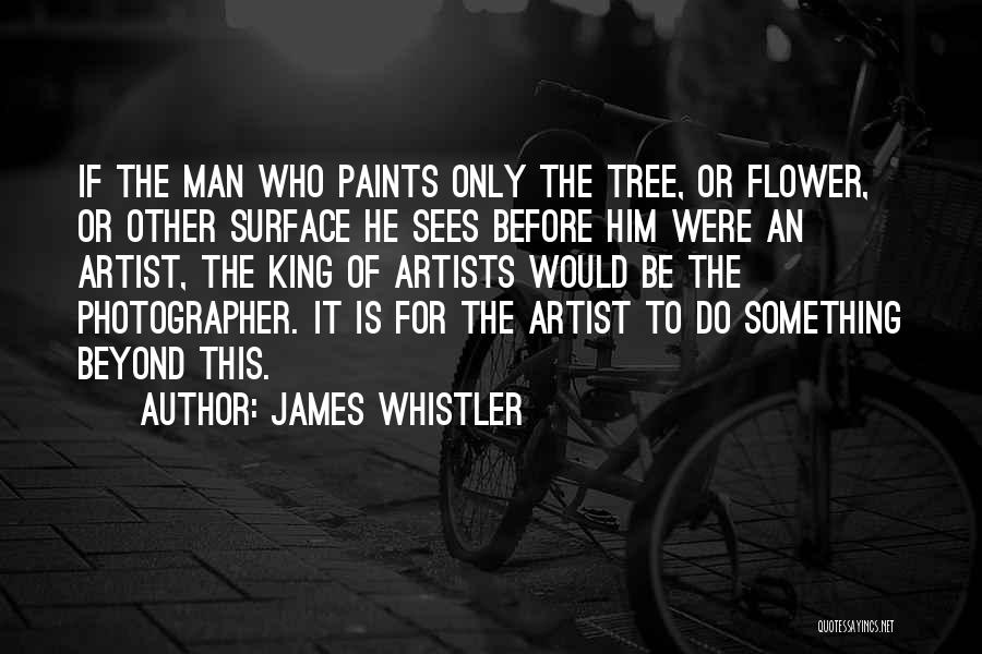 James Whistler Quotes 261741