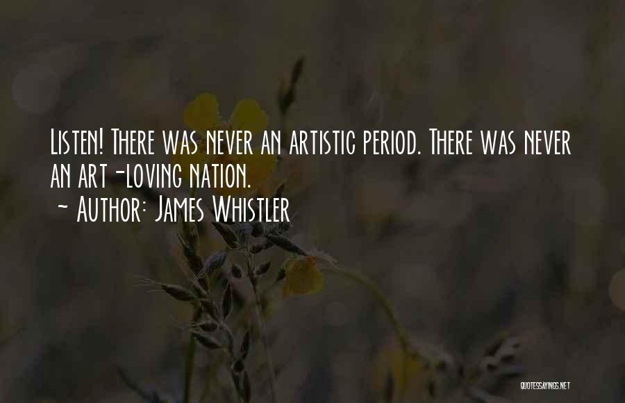 James Whistler Quotes 574425