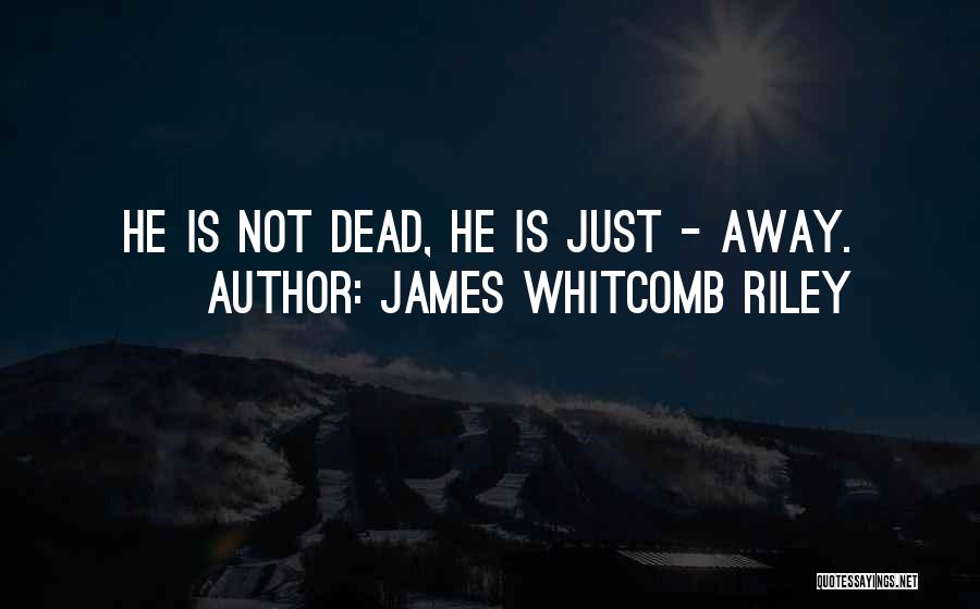 James Whitcomb Riley Quotes 888993 James Whitcomb Riley Quotes 888993