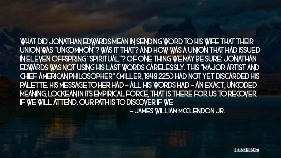 James William McClendon Jr. Quotes 1912206 James William McClendon Jr. Quotes 1912206