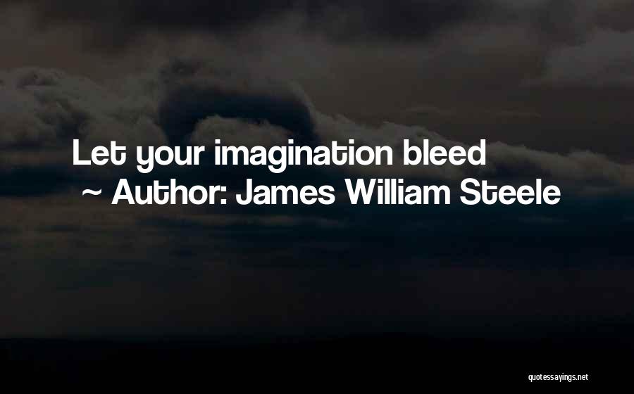 James William Steele Quotes 1359278