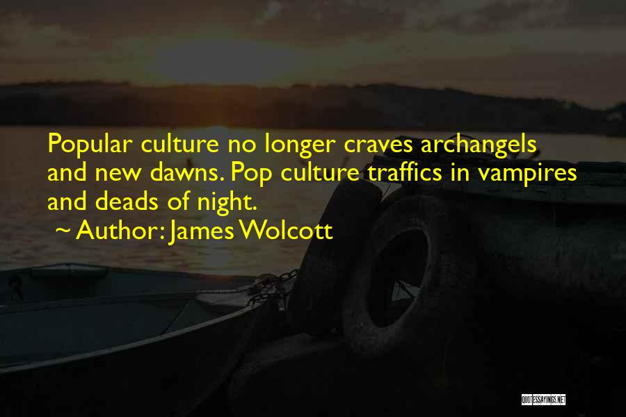 James Wolcott Quotes 1416001