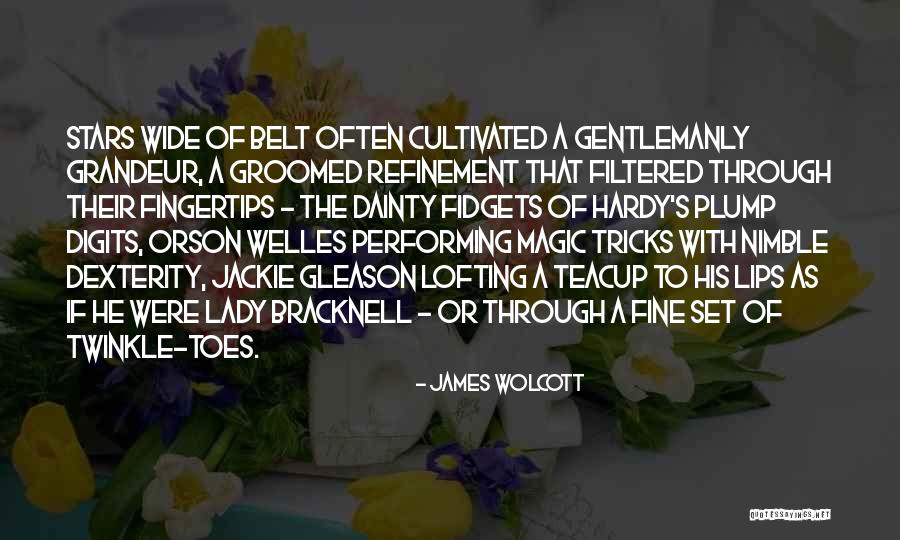 James Wolcott Quotes 1965574 James Wolcott Quotes 1965574