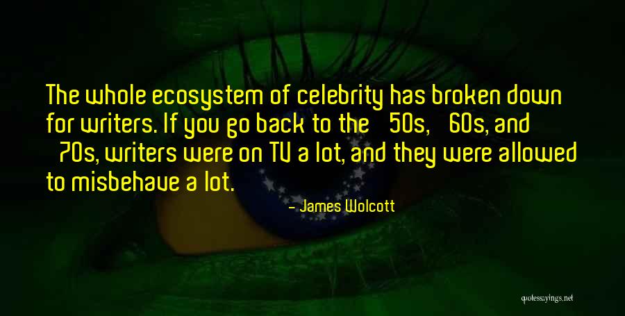 James Wolcott Quotes 705303 James Wolcott Quotes 705303