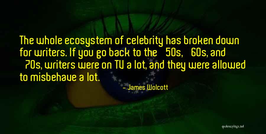 James Wolcott Quotes 705303