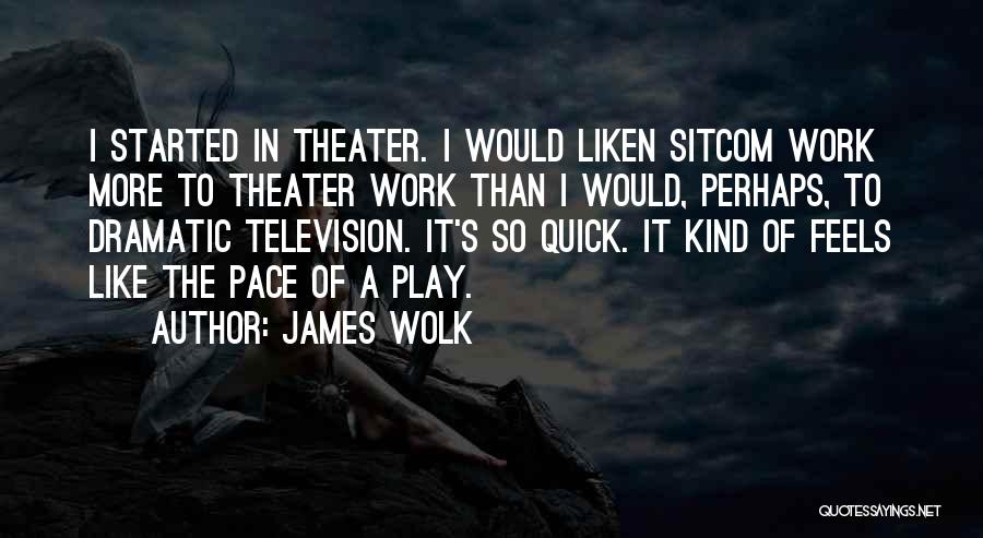 James Wolk Quotes 1095945