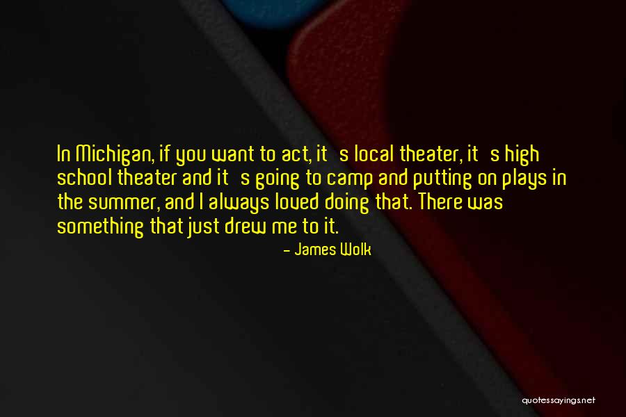 James Wolk Quotes 1453378