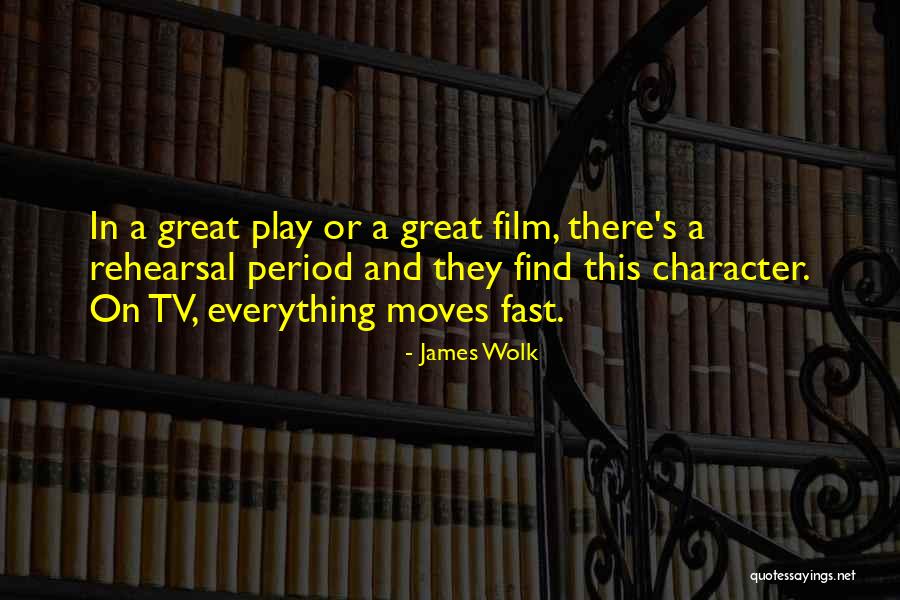 James Wolk Quotes 1744328 James Wolk Quotes 1744328