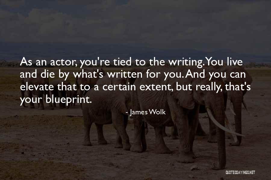 James Wolk Quotes 246651 James Wolk Quotes 246651