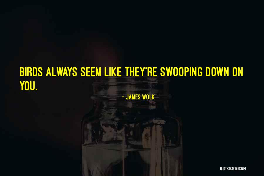 James Wolk Quotes 312720 James Wolk Quotes 312720