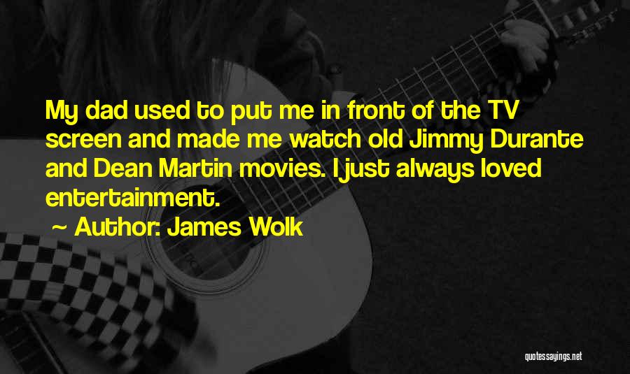 James Wolk Quotes 420982