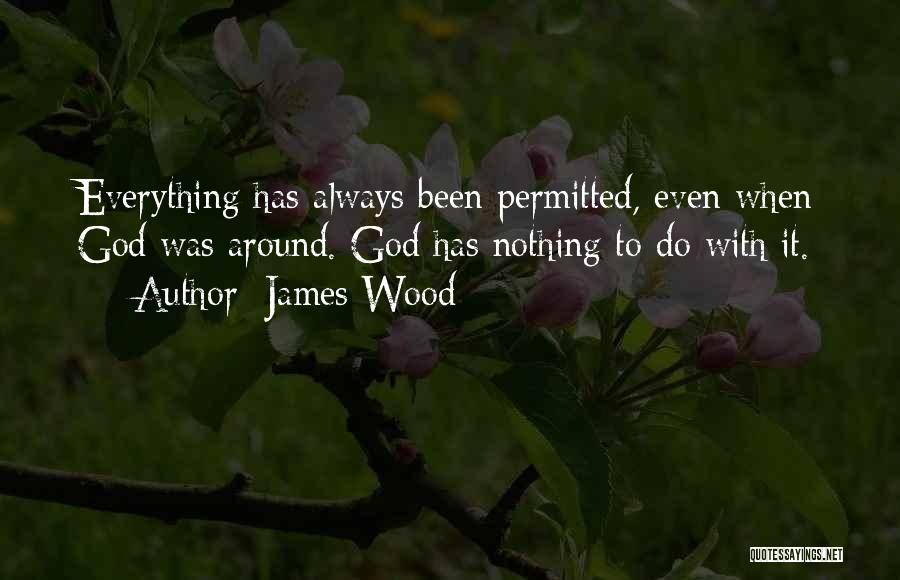 James Wood Quotes 240290