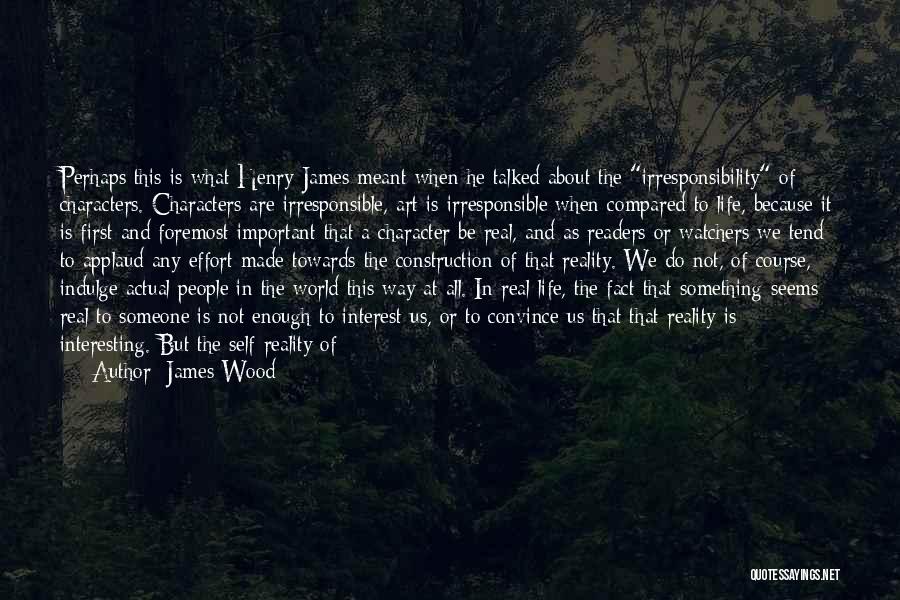 James Wood Quotes 242154