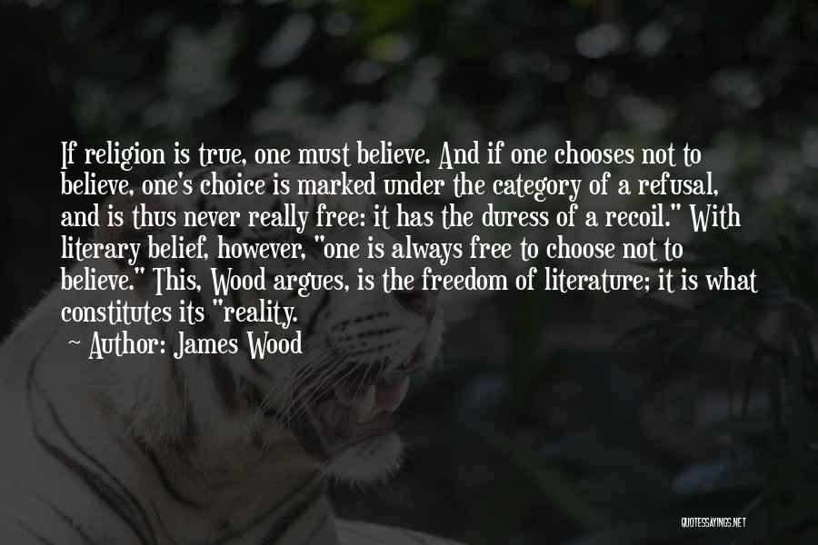 James Wood Quotes 485288