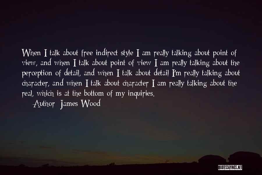 James Wood Quotes 927126